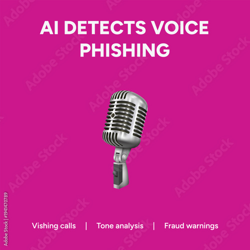 Ai detects voice phishing with vishing calls tone analysis and fraud warnings using a silver microphone vector graphic illustration on a magenta background effectively
