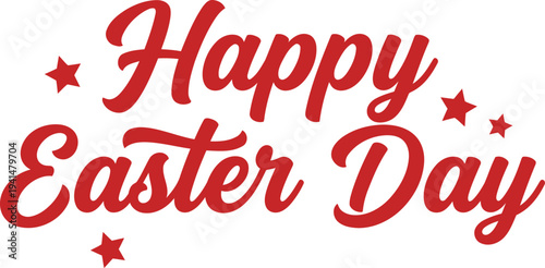 Happy easter day greeting with red stars typography