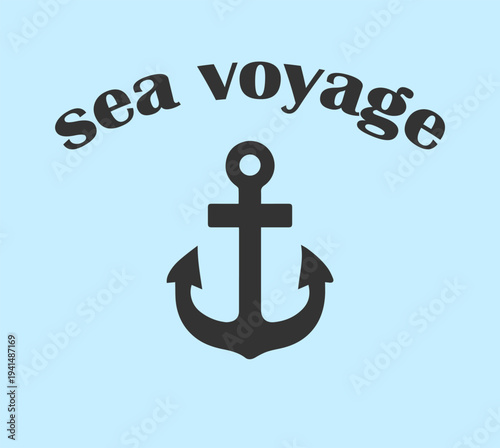 anchor, sea voyage, text on a blue background