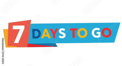 Colorful graphic displaying the text 7 days to go on a ribbon banner