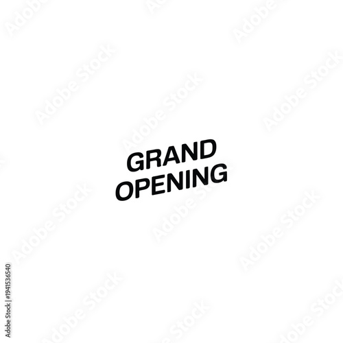 Black text saying grand opening on white paper background white background