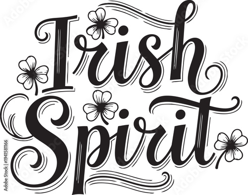 Black and white irish spirit typography with flowers