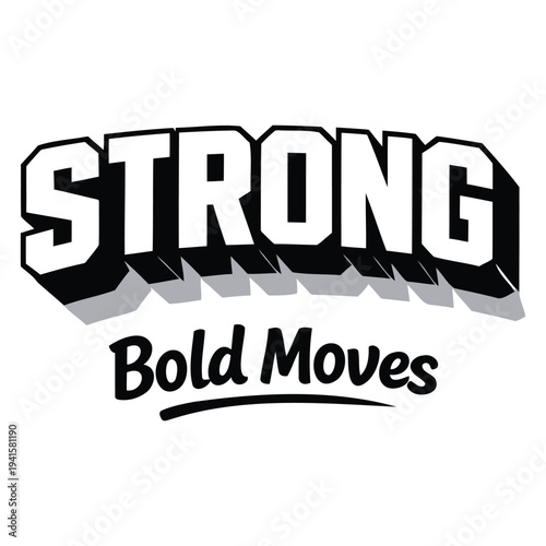 Bold and powerful typography design with strong visual impact featuring threedimensional letters isolated