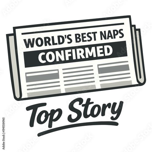 Funny newspaper headline design showing worlds best naps confirmed as top story illustration isolated