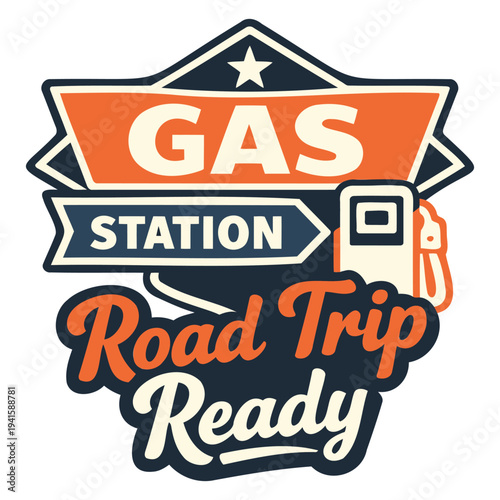 Vintageinspired retro gas station logo design with fuel pump illustration and road trip ready text perfect for travel adventure and automotive themes