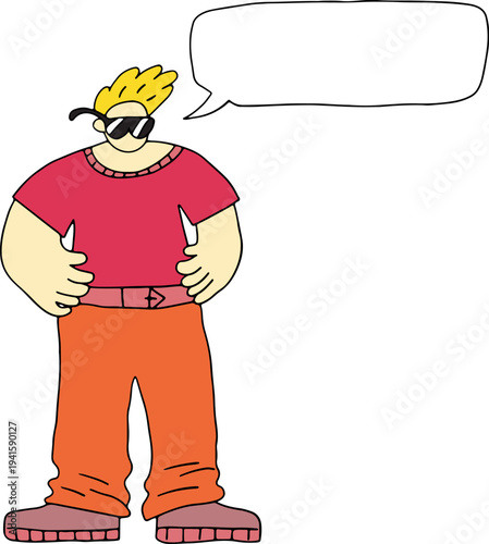Young bright fashionable man guy with sunglasses in trendy clothes standing with his hands on his hips with speech bubble , full size, hand drawn with black, curved grunge lines