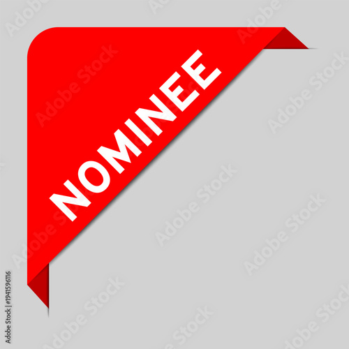 Red color of corner label banner with word nominee on gray background