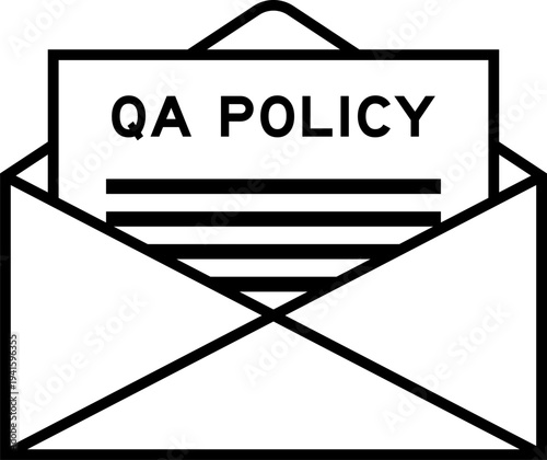 Envelope and letter sign with word QA policy as the headline