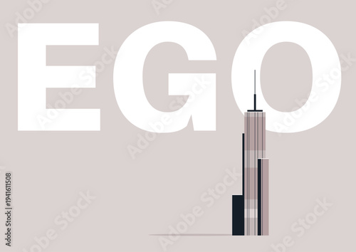 An ego towering like a skyscraper rises above everything around it, a striking metaphor for inflated self-importance and ambition that grows so tall it overshadows the world below