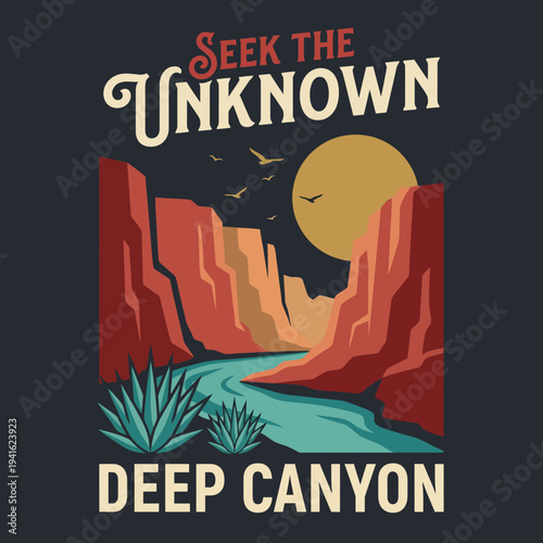 This stunning artwork showcases a deep canyon with warm hues and a river flowing, inviting viewers to seek adventure in untamed landscapes and vast wilderness.