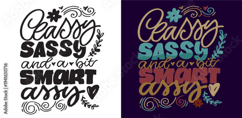 Funny hand drawn doodle lettering quote. Lettering for t-shirt design, mug print, bag print, clothes fashion. 100% hand drawn vector image.
