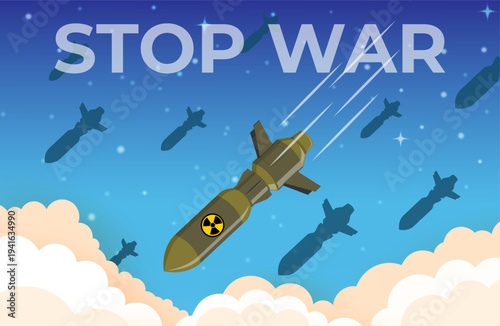 Nuclear missiles falling from the blue sky with clouds and stop war text, concept of peace and anti war message with radioactive symbols, flat vector illustration.