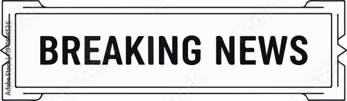 Bold black text "BREAKING NEWS" inside a decorative black and white rectangular frame