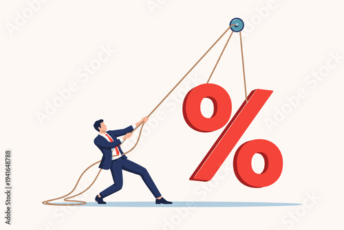 Professional businessman pulling up a giant red percent sign using a rope and pulley, symbolizing efforts to increase interest rates, manage inflation, or boost financial profit margins.