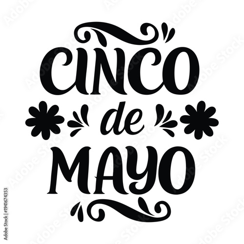 Cinco de Mayo t-shirt Black Cinco de Mayo Text with Floral Accents on White Background