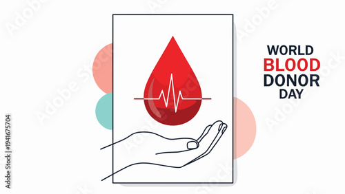 "WORLD BLOOD DONOR DAY" text with a hand holding a large blood drop featuring a heartbeat line, symbolizing donation, health, and saving lives.