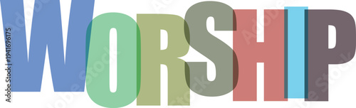 Multicolored Worship Text white background