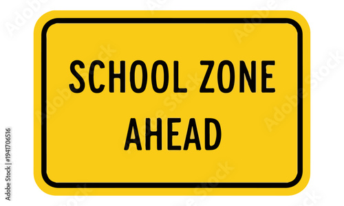 Yellow School Zone Ahead Road Warning Sign