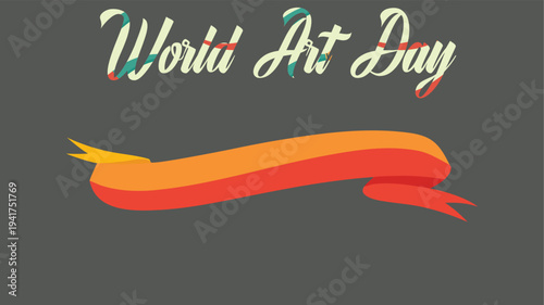 Vibrant World Art Day Illustration with Ribbon Banner - Celebrating Creativity and Artistic Expression on a Global Scale