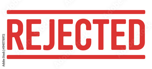 Bold red 'REJECTED' stamp text with two horizontal lines, symbolizing refusal, denial, or disapproval in a clear vector graphic