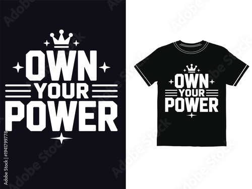 Own Your Power strong typography t shirt for empowering individuals