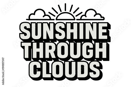 Sunshine Bold Block Letters. Bold Block Lettering ? "Sunshine Through Clouds" in massive bold geometric letters, stacked block composition, heavy outlines with