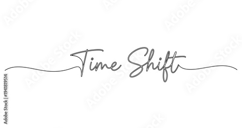 Elegant script text: time shift calligraphy sketch. No editable strokes