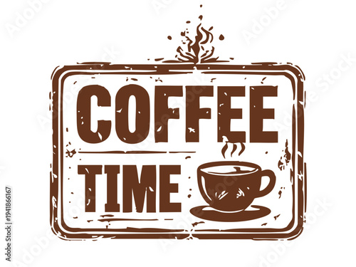 Rustic coffee sign with steaming cup. vintage style coffee time illustration. concept of cafe decor, coffee break, rustic charm, brown monochrome image, caffeine lovers, cozy ambiance