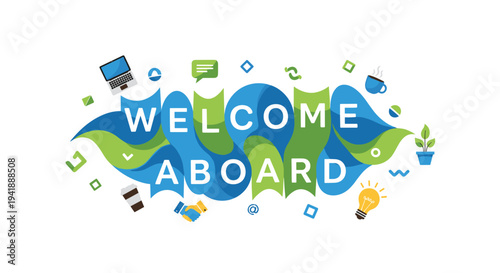 The phrase WELCOME ABOARD in white letters is set within a dynamic blue and green abstract design with various icons.