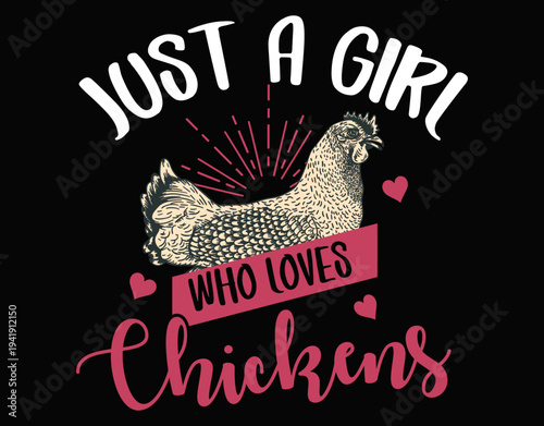 Just A Girl Who Loves Chickens Shirt Poultry - printable editable vector art file.