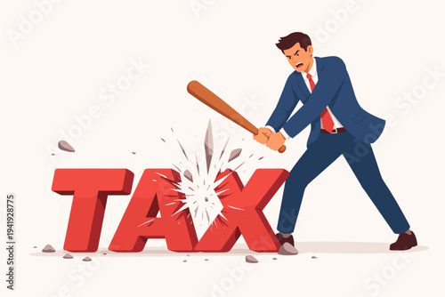Angry Businessman in Blue Suit Smashing Large Red Tax Word with Wooden Baseball Bat, Concept of Tax Cut, Financial Relief, Economic Reform, and Reducing Business Expenses Flat Vector Illustration