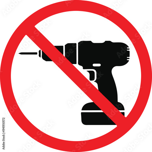 No drill needed, drill is prohibited sign