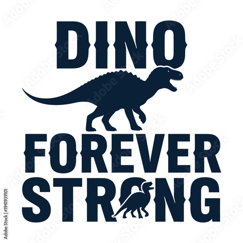 Dinosaur graphic with bold text and strong prehistoric creatures tshirt design