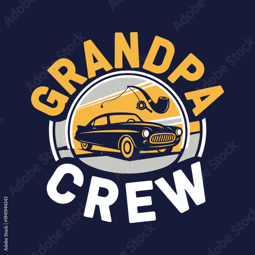 Vintage car logo with grandpa crew text for automotive enthusiasts and family gifts tshirt design