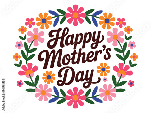Colorful floral wreath surrounds cursive greeting text celebrating Mother's Day holiday occasion.
