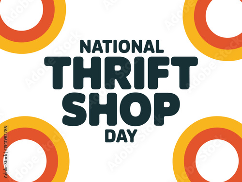 Bold lettering announces National Thrift Shop Day surrounded by stylized retro circular borders.