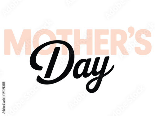 Scripted bold text clearly declares Mother's Day written over subtle faded background letters.