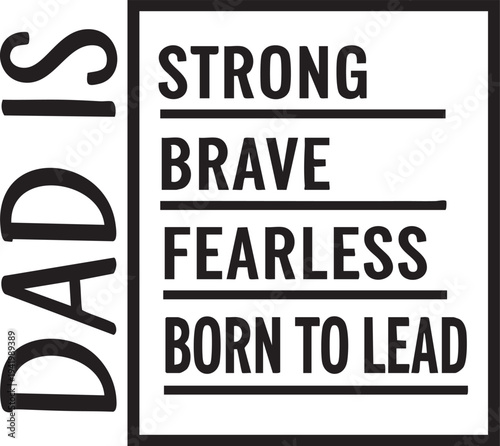 Inspirational quote for dad with bold text