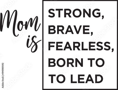 Inspirational quote for mom with strong typography and black text
