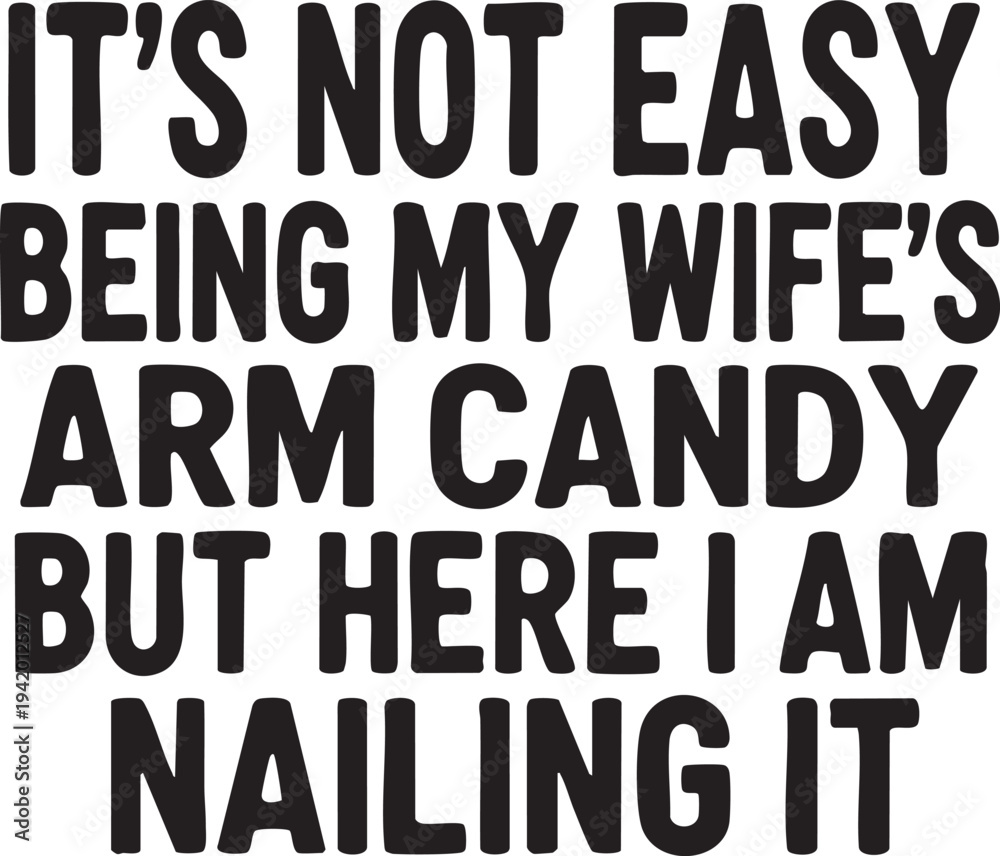 Fototapeta premium Funny arm candy humor quote
