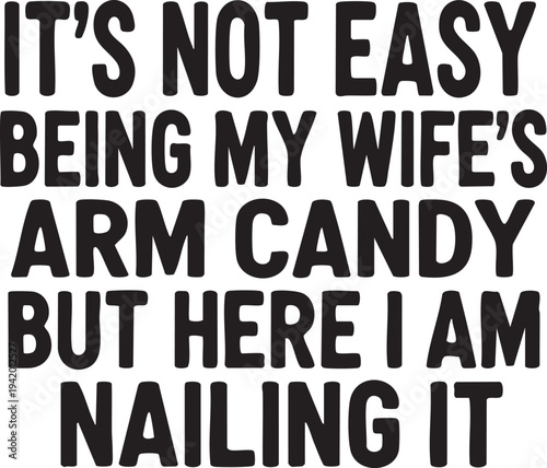 Funny arm candy humor quote