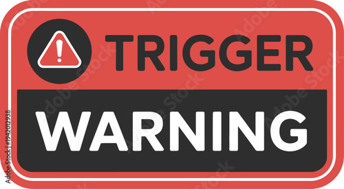 TRIGGER WARNING Sign with Alert Icon and Red Caution Border