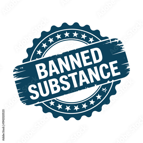 A blue stamp with the words Banned Substance on a white background
