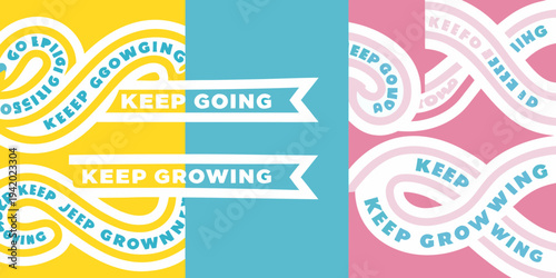 Colorful abstract design with motivational phrases keep going and keep growing