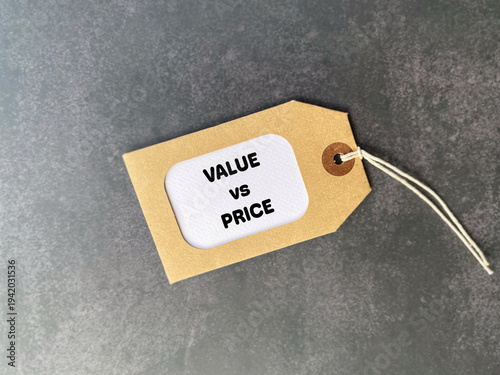 Business concept showing value versus price on label tag representing marketing strategy and consumer decision.