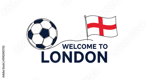 Welcome to London graphic featuring a classic soccer ball and the flag of England with bold dark text for sporting events and tourism advertisements.
