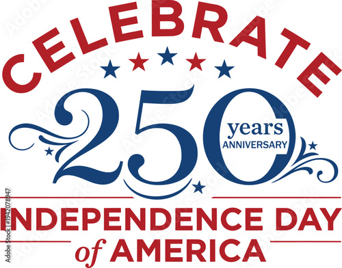Celebrating 250 years of independence day for the united states
