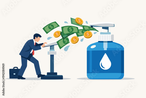 Businessman pumping money out of a large hand sanitizer dispenser bottle, representing profit from the healthcare industry, pandemic economy, financial gain, and business investment concept