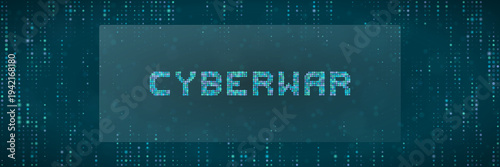 Cyberwar text on pixelated data stream background for national security and hacking defense