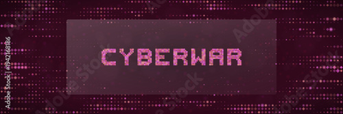 Cyberwar Digital Pixelated Text on Dark Purple Background for Information Warfare and Security